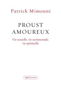 Produktbild: Proust amoureux : vie sexuelle, vie sentimentale, vie spirituelle