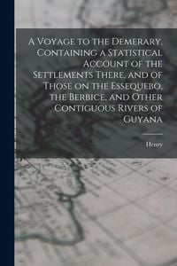 Produktbild: A Voyage to the Demerary, Containing a Statistical Account of the Settlements There, and of Those on the Essequebo, the Berbice, and Other Contiguous