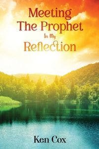 Produktbild: Meeting The Prophet In My Reflection
