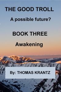 Produktbild: The Good Troll Book Three Awakening (A Possible Future, #2)