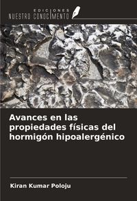 Produktbild: Avances en las propiedades f&iacute;sicas del hormig&oacute;n hipoalerg&eacute;nico