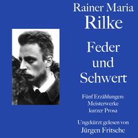 Produktbild: Rainer Maria Rilke: Feder und Schwert. F&uuml;nf Erz&auml;hlungen