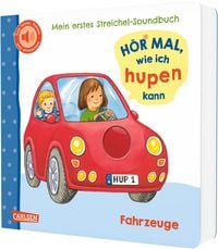 Produktbild: H&ouml;r mal, wie ich hupen kann (Mein erstes Streichel-Soundbuch 6)