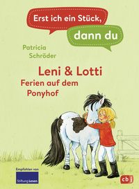 Bild vom Artikel Erst ich ein Stück, dann du - Leni & Lotti - Ferien auf dem Ponyhof vom Autor Patricia Schröder