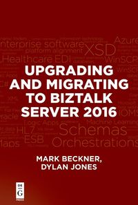 Produktbild: Upgrading and Migrating to BizTalk Server 2016