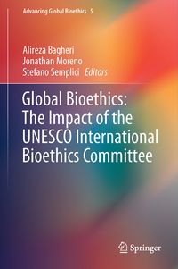 Produktbild: Global Bioethics: The Impact of the UNESCO International Bioethics Committee