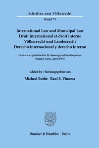 Produktbild: International Law and Municipal Law - Droit international et droit interne - V&ouml;lkerrecht und Landesrecht - Derecho internacional y derecho interno.