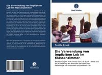 Produktbild: Die Verwendung von implizitem Lob im Klassenzimmer