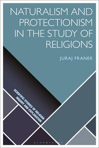 Produktbild: Franek, J: Naturalism and Protectionism in the Study of Reli