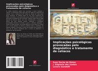 Produktbild: Implica&ccedil;&otilde;es psicol&oacute;gicas provocadas pelo diagn&oacute;stico e tratamento de cel&iacute;acos