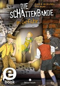 Produktbild: Die Schattenbande in Gefahr (Schattenbande 3)