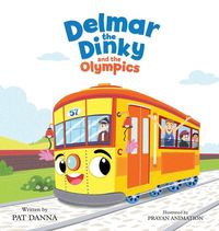 Produktbild: Delmar the Dinky and the Olympics -The Adventures of a Little Trolley