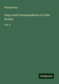 Produktbild: Diary and Correspondence of John Evelyn