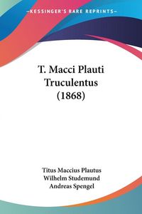 Produktbild: T. Macci Plauti Truculentus (1868)