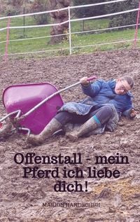 Produktbild: Offenstall - mein Pferd ich liebe dich!