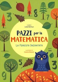 Produktbild: La foresta incantata. Pazzi per la matematica. Con adesivi