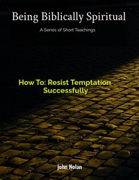 Produktbild: How To: Resist Temptation Successfully (Being Biblically Spiritual)
