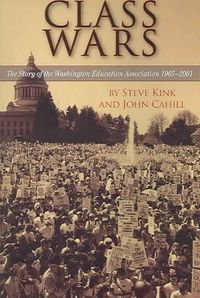 Produktbild: Class Wars: The Story of the Washington Education Association 1965-2001