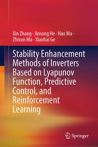 Produktbild: Stability Enhancement Methods of Inverters Based on Lyapunov Function, Predictive Control, and Reinforcement Learning
