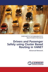 Produktbild: Drivers and Passenger Safety using Cluster Based Routing in VANET