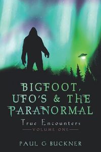 Produktbild: Bigfoot, Ufo's & The Paranormal
