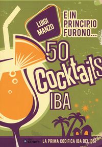 Produktbild: E in principio furono... 50 cocktails IBA