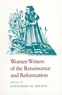 Produktbild: Wilson, K:  Women Writers of the Renaissance and Reformation