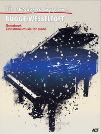 Produktbild: Bugge Wesseltoft: It&rsquo;s Snowing On My Piano