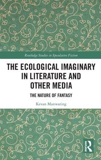 Produktbild: The Ecological Imaginary in Literature and Other Media