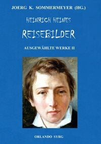 Bild vom Artikel Heinrich Heines Reisebilder. Ausgewählte Werke II vom Autor Heinrich Heine