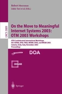 Produktbild: On The Move to Meaningful Internet Systems 2003: OTM 2003 Workshops