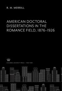 Produktbild: American Doctoral Dissertations in the Romance Field 1876-1926