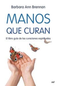 Produktbild: Manos que curan : el libro gu&iacute;a de las curaciones espirituales