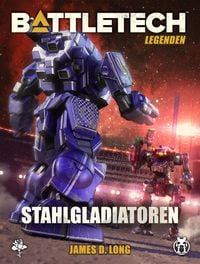 Produktbild: BattleTech Legenden 19 - Stahlgladiatoren