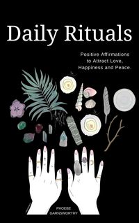 Produktbild: Daily Rituals: Positive Affirmations to Attract Love, Peace and Happiness