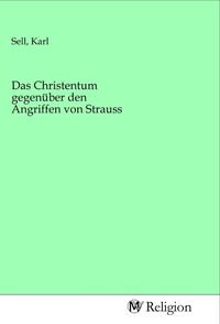 Produktbild: Das Christentum gegen&uuml;ber den Angriffen von Strauss