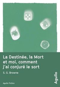 Produktbild: La Destin&eacute;e, la Mort et moi, comment j'ai conjur&eacute; le sort