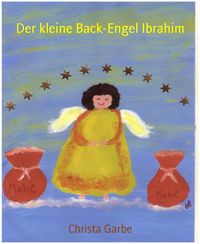Bild vom Artikel Der kleine Back-Engel Ibrahim vom Autor Christa Garbe