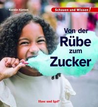 Produktbild: Von der R&uuml;be zum Zucker