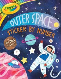 Produktbild: Crayola: Outer Space Sticker by Number (a Crayola Sticker Activity Book for Kids)