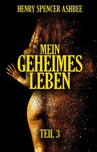 Produktbild: Mein geheimes Leben. Teil 3