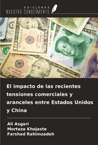 Produktbild: El impacto de las recientes tensiones comerciales y aranceles entre Estados Unidos y China
