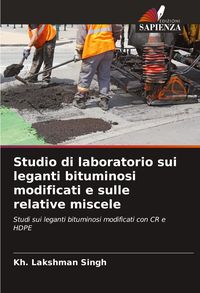 Produktbild: Studio di laboratorio sui leganti bituminosi modificati e sulle relative miscele