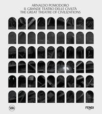 Produktbild: Arnaldo Pomodoro: The Great Theatre of Civilizations