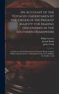 Produktbild: An Account of the Voyages Undertaken by the Order of His Present Majesty for Making Discoveries in the Southern Hemisphere