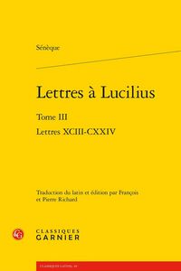 Produktbild: Lettres a Lucilius Tome 3 : Lettres Xciii-Cxxiv