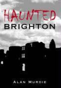 Produktbild: Murdie, A: Haunted Brighton