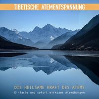 Produktbild: Tibetische Atementspannung - Einfache und sofort wirksame Atem&uuml;bungen