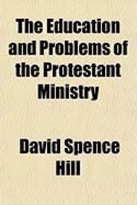 Produktbild: The Education and Problems of the Protestant Ministry