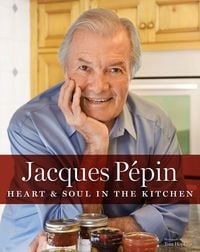 Produktbild: Jacques Pepin Heart & Soul in the Kitchen